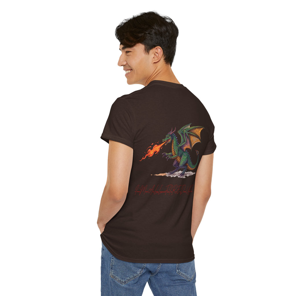 I'm All Fired Up Dragon T-Shirt — Front Chest + Large Back Graphic