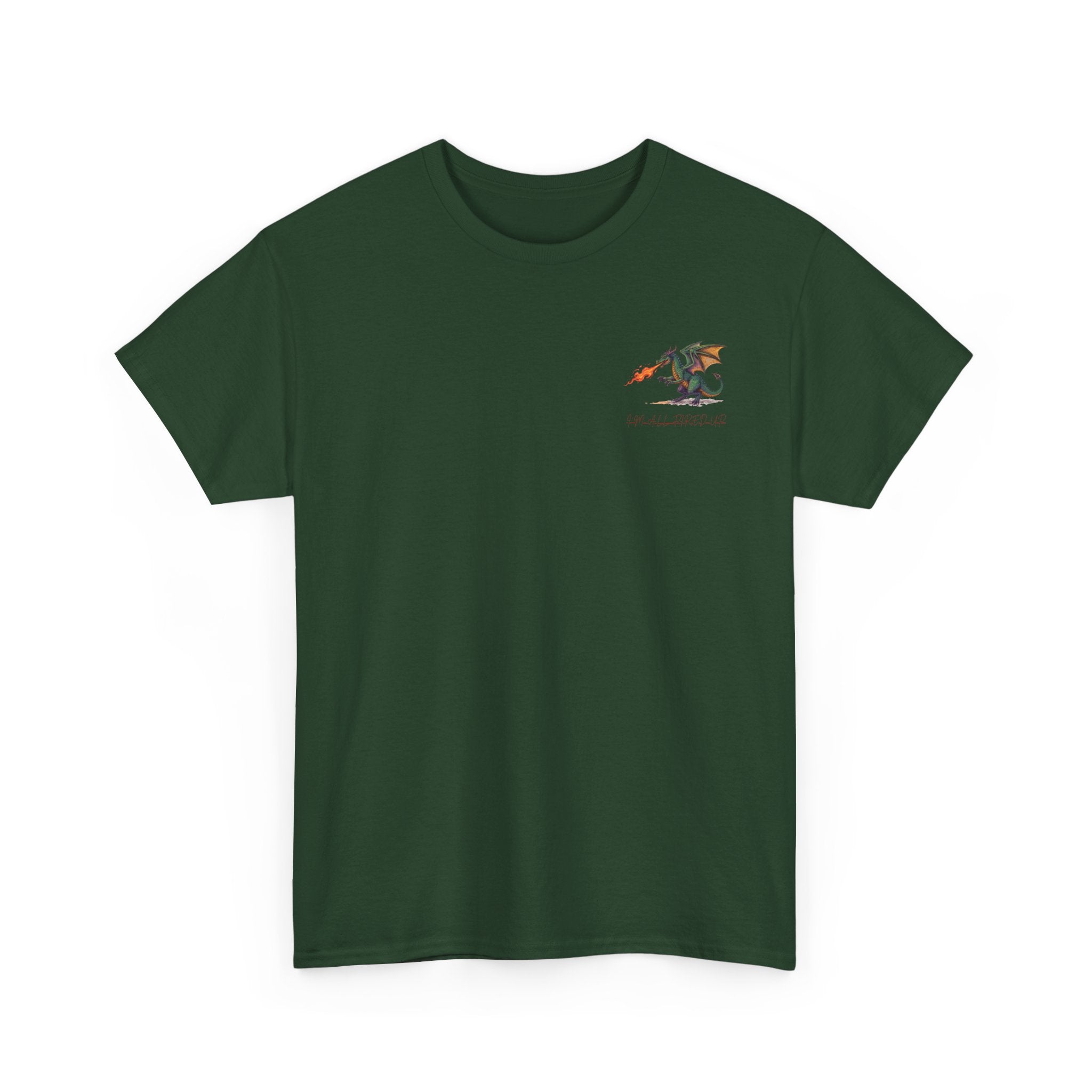 I'm All Fired Up Dragon T-Shirt — Front Chest + Large Back Graphic