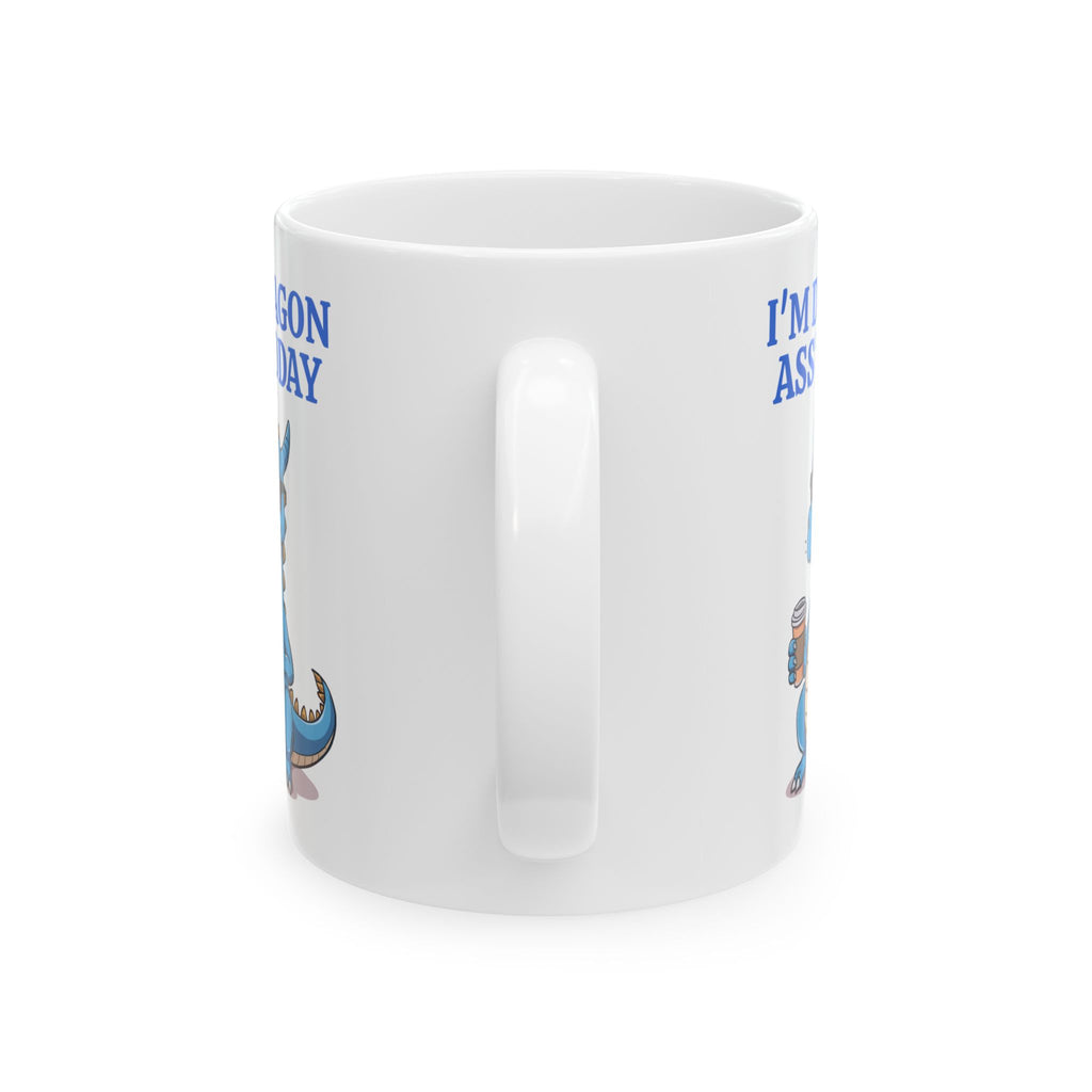 Funny Dragon Mug — "I'm Dragon Ass Today" Cute Tired Blue Dragon Coffee Cup (11oz, 15oz)