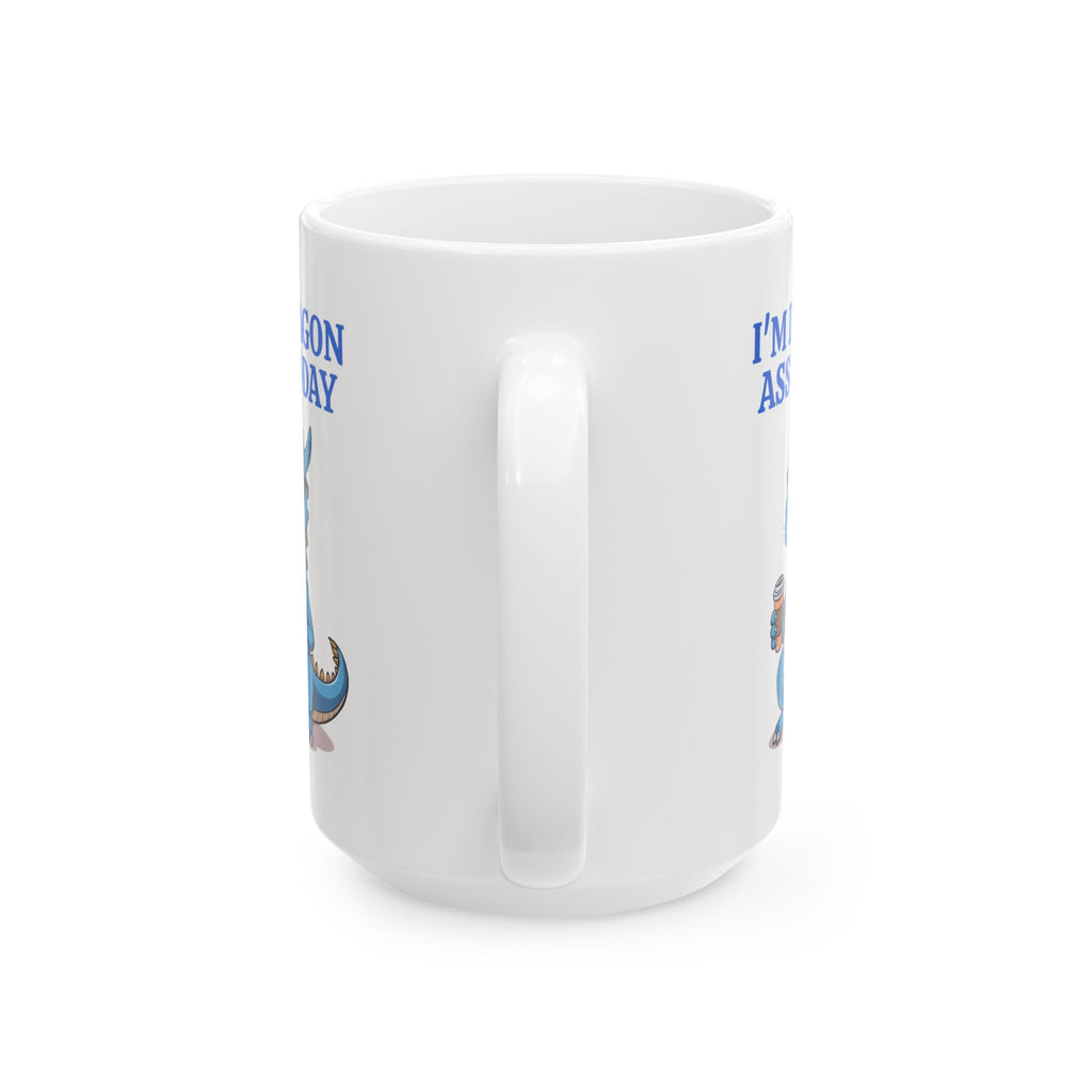 Funny Dragon Mug — "I'm Dragon Ass Today" Cute Tired Blue Dragon Coffee Cup (11oz, 15oz)