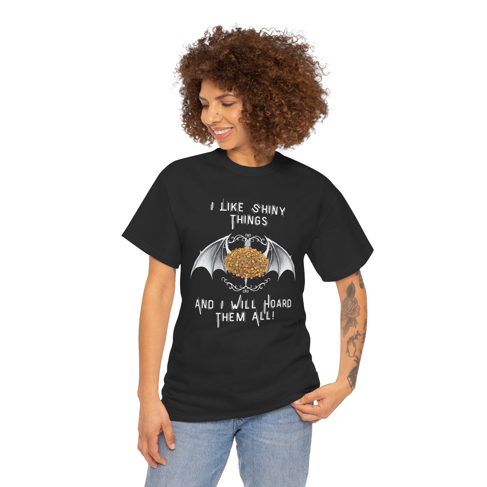 Dragon Hoarder T-Shirt — "I Like Shiny Things And I Will Hoard Them All" Graphic Tee