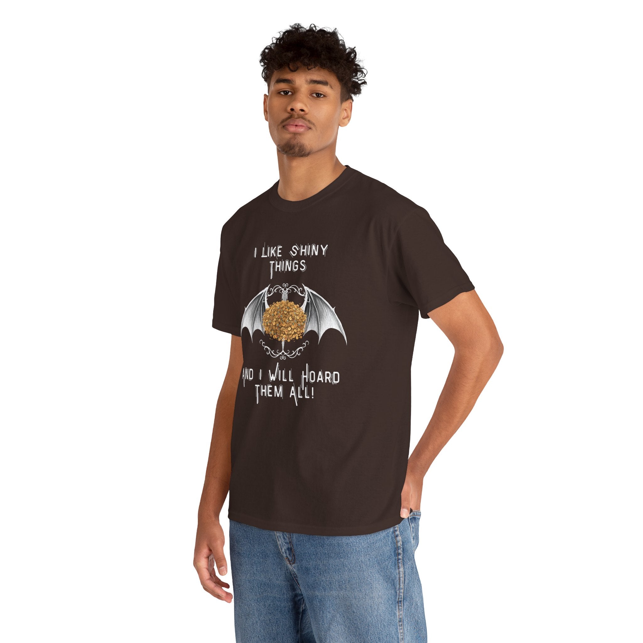 Dragon Hoarder T-Shirt — "I Like Shiny Things And I Will Hoard Them All" Graphic Tee