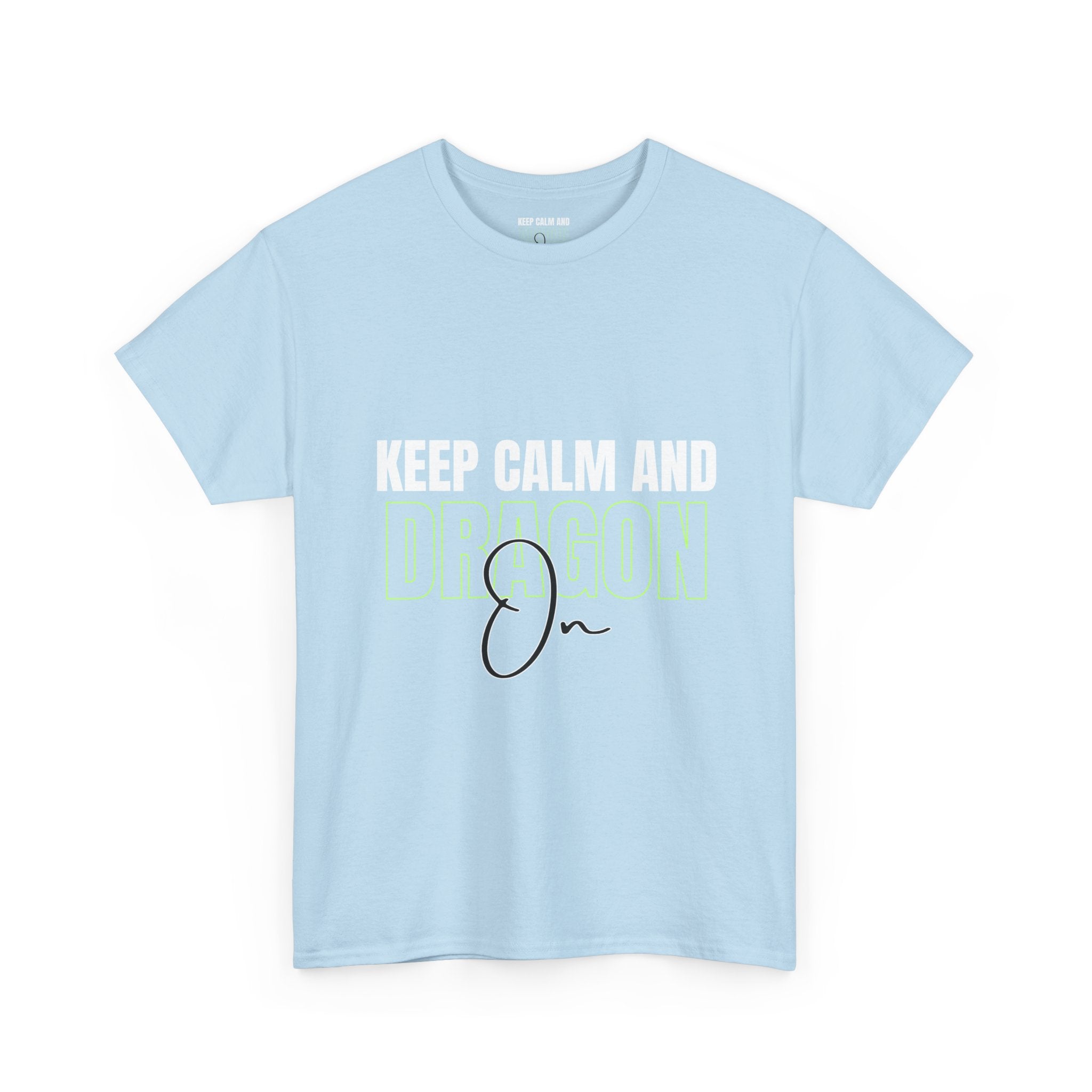 Keep Calm and Dragon On T-Shirt