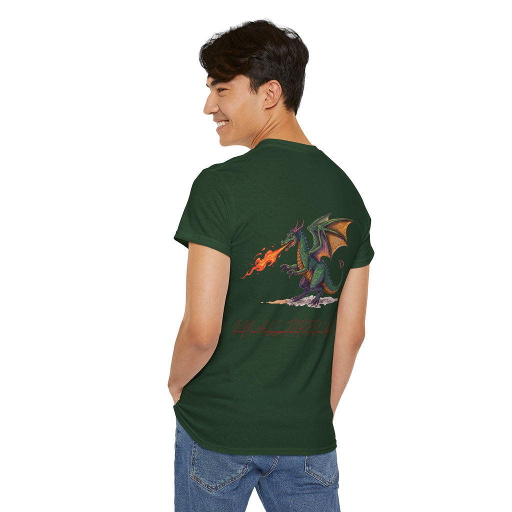 I'm All Fired Up Dragon T-Shirt — Front Chest + Large Back Graphic