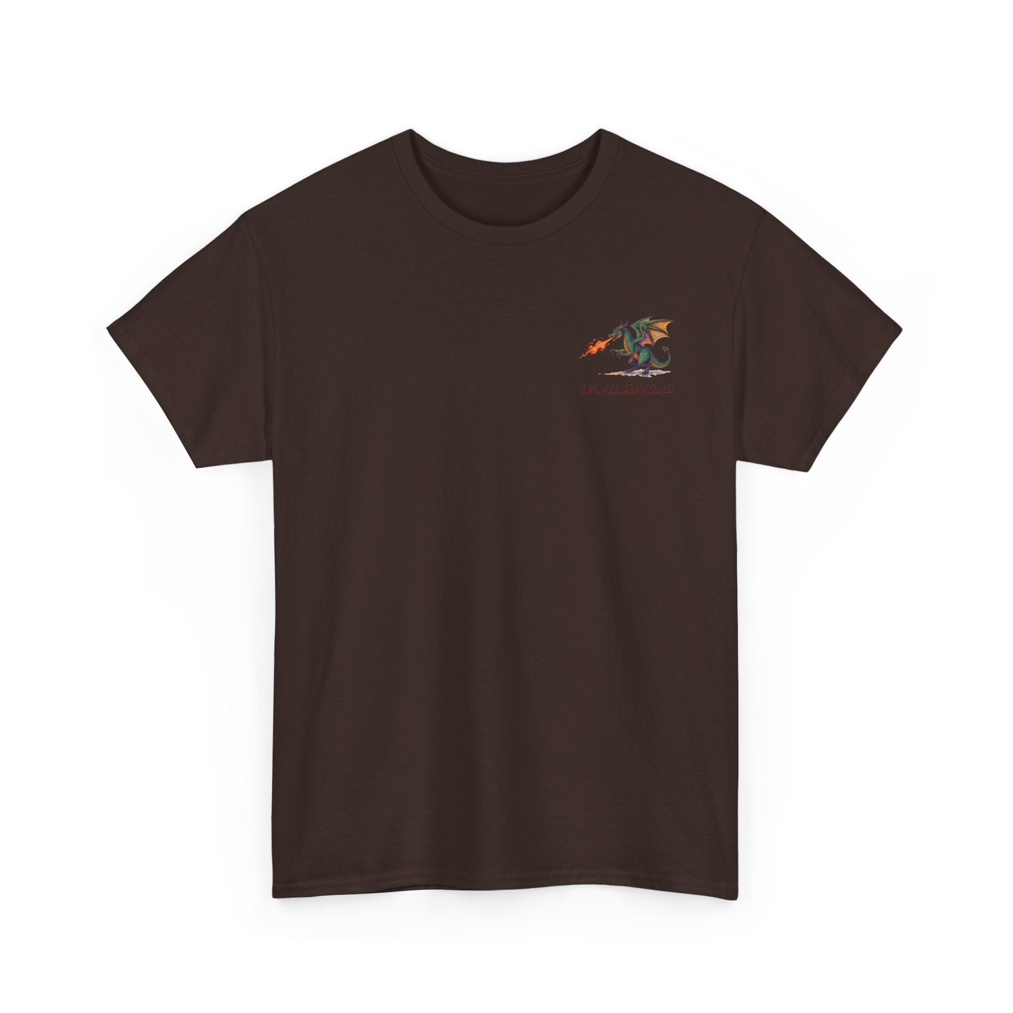 I'm All Fired Up Dragon T-Shirt — Front Chest + Large Back Graphic