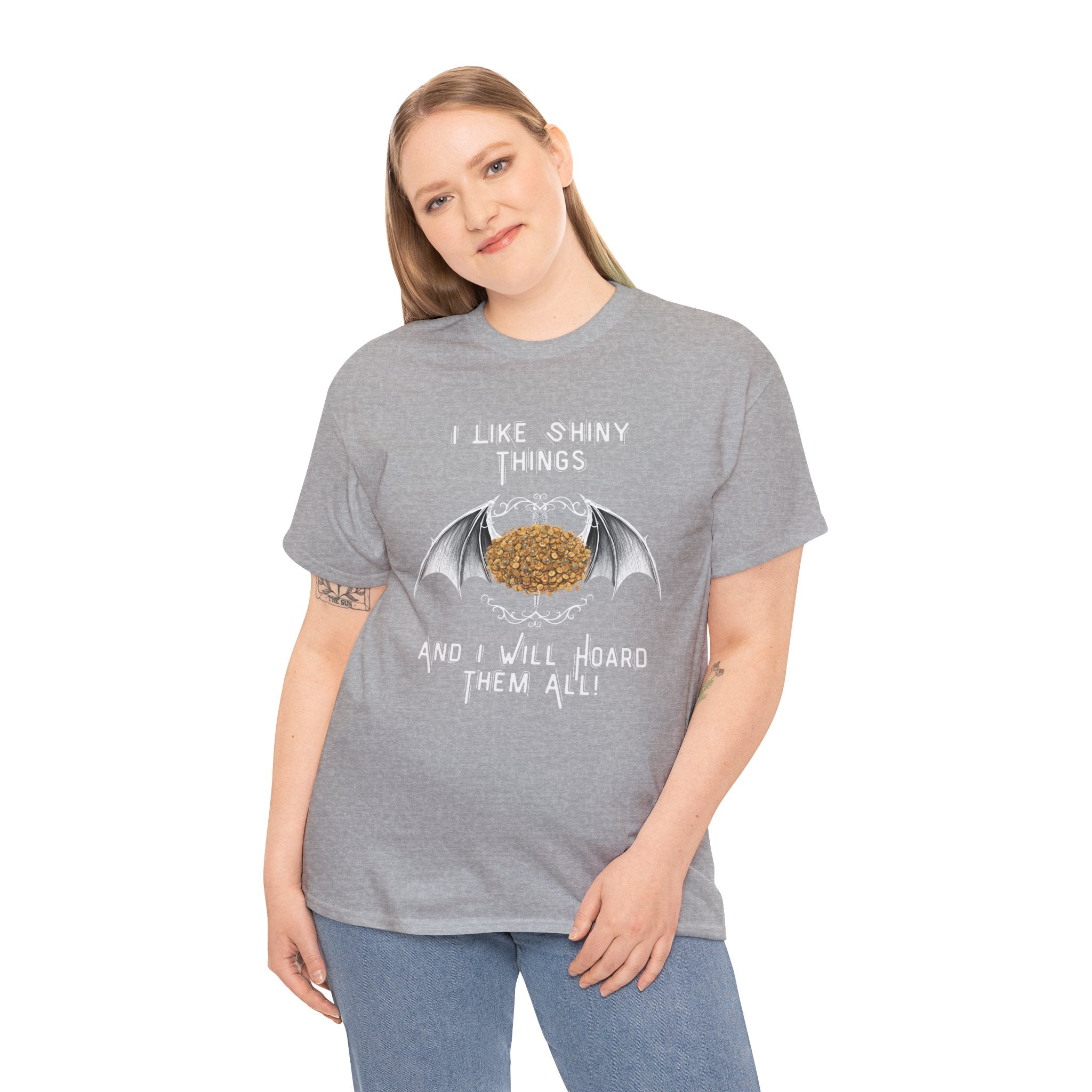 Dragon Hoarder T-Shirt — "I Like Shiny Things And I Will Hoard Them All" Graphic Tee
