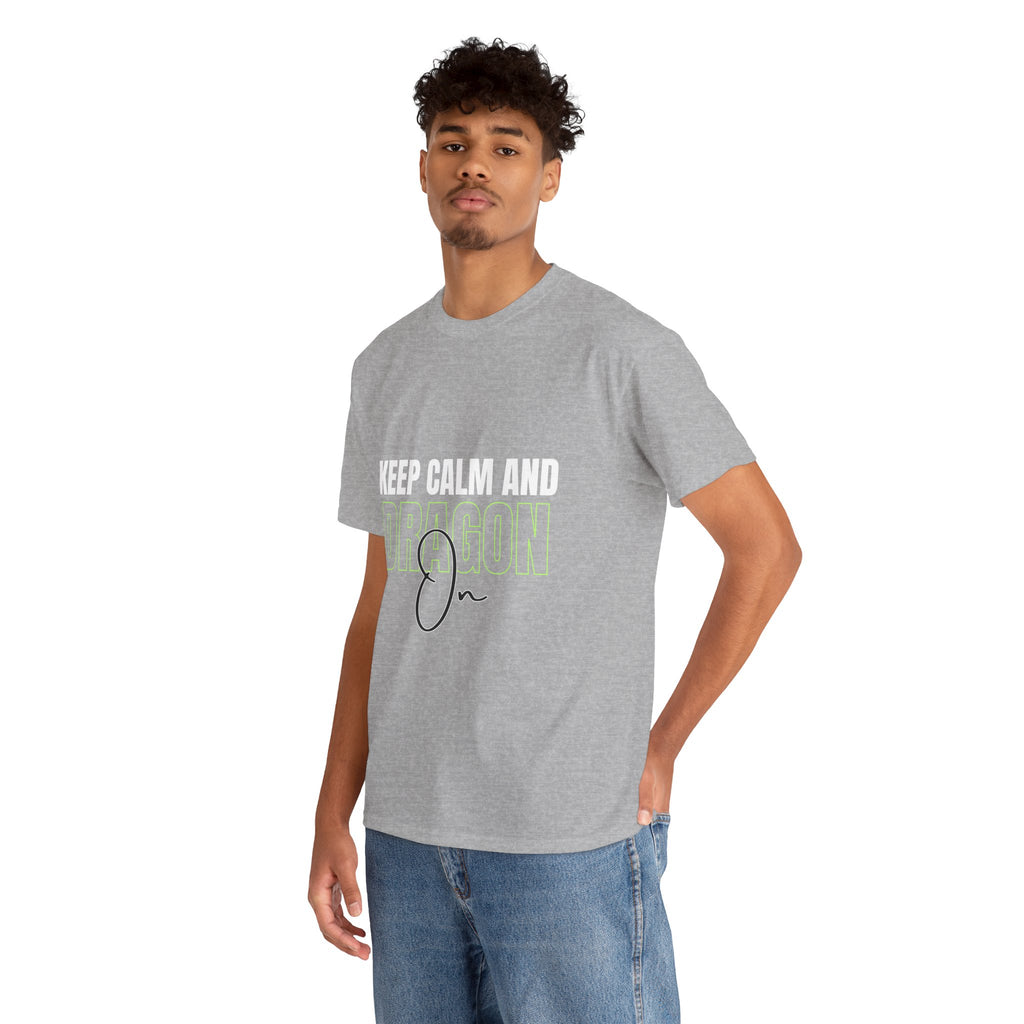 Keep Calm and Dragon On T-Shirt