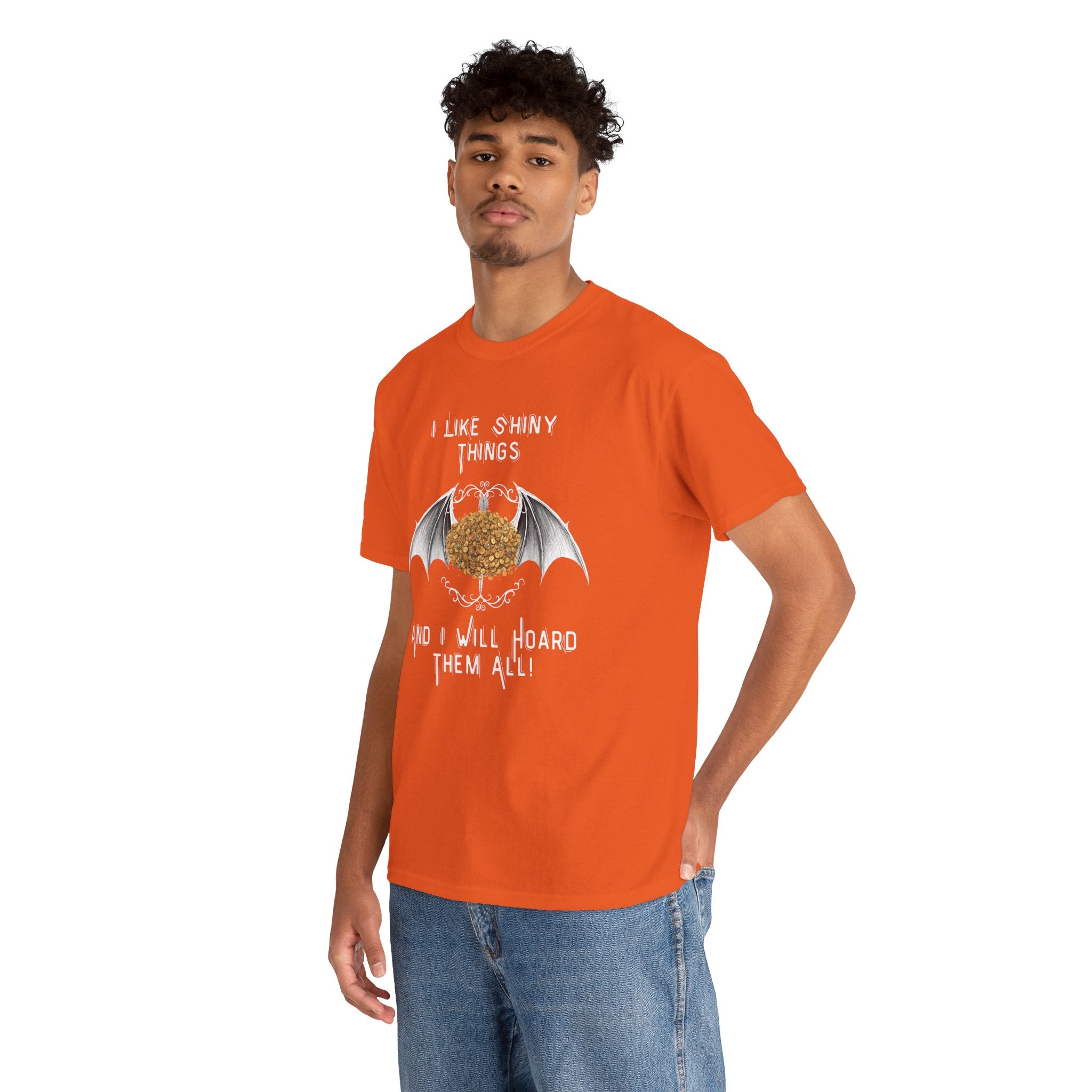 Dragon Hoarder T-Shirt — "I Like Shiny Things And I Will Hoard Them All" Graphic Tee