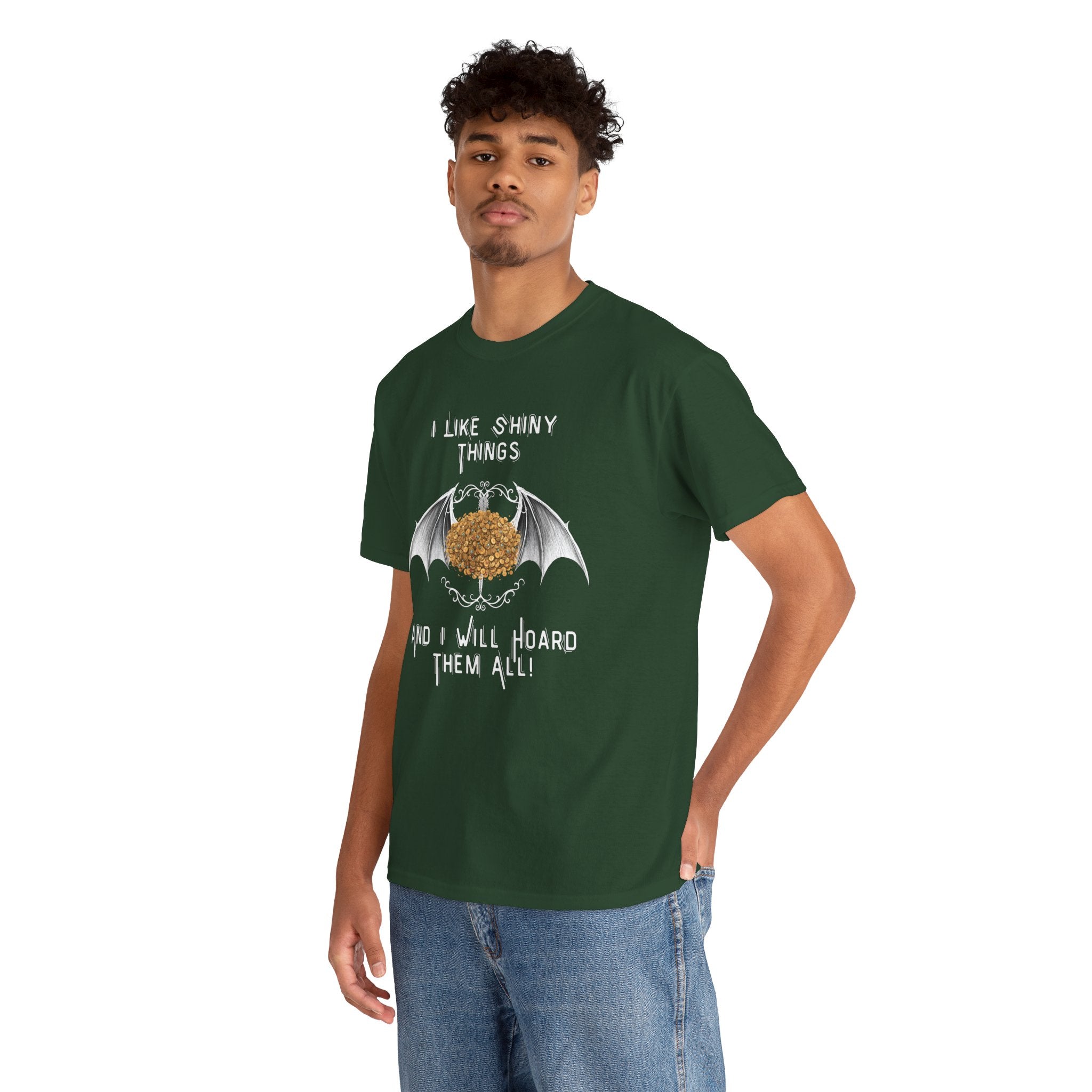Dragon Hoarder T-Shirt — "I Like Shiny Things And I Will Hoard Them All" Graphic Tee