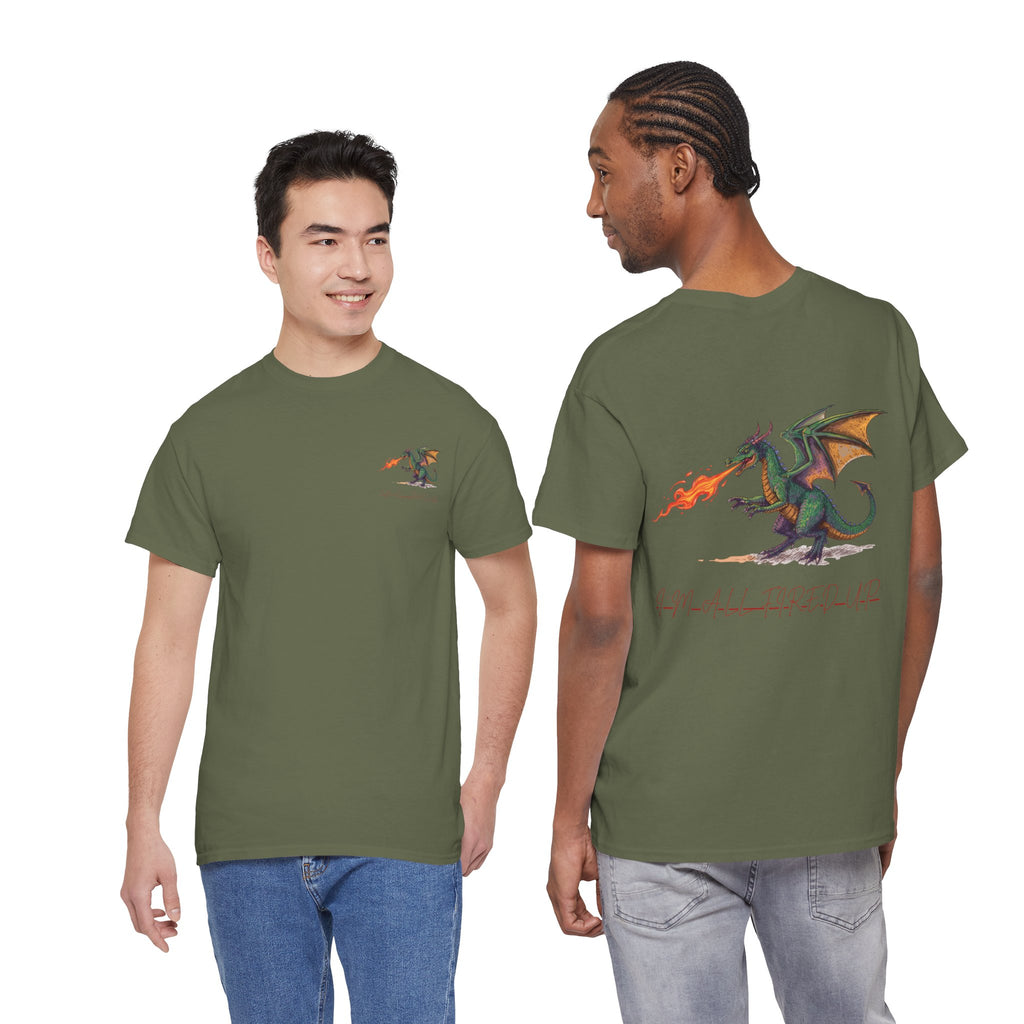 I'm All Fired Up Dragon T-Shirt — Front Chest + Large Back Graphic