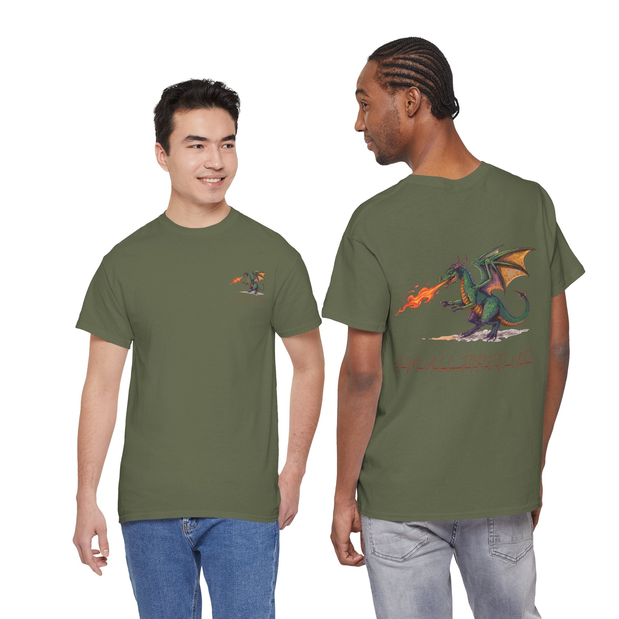 I'm All Fired Up Dragon T-Shirt — Front Chest + Large Back Graphic