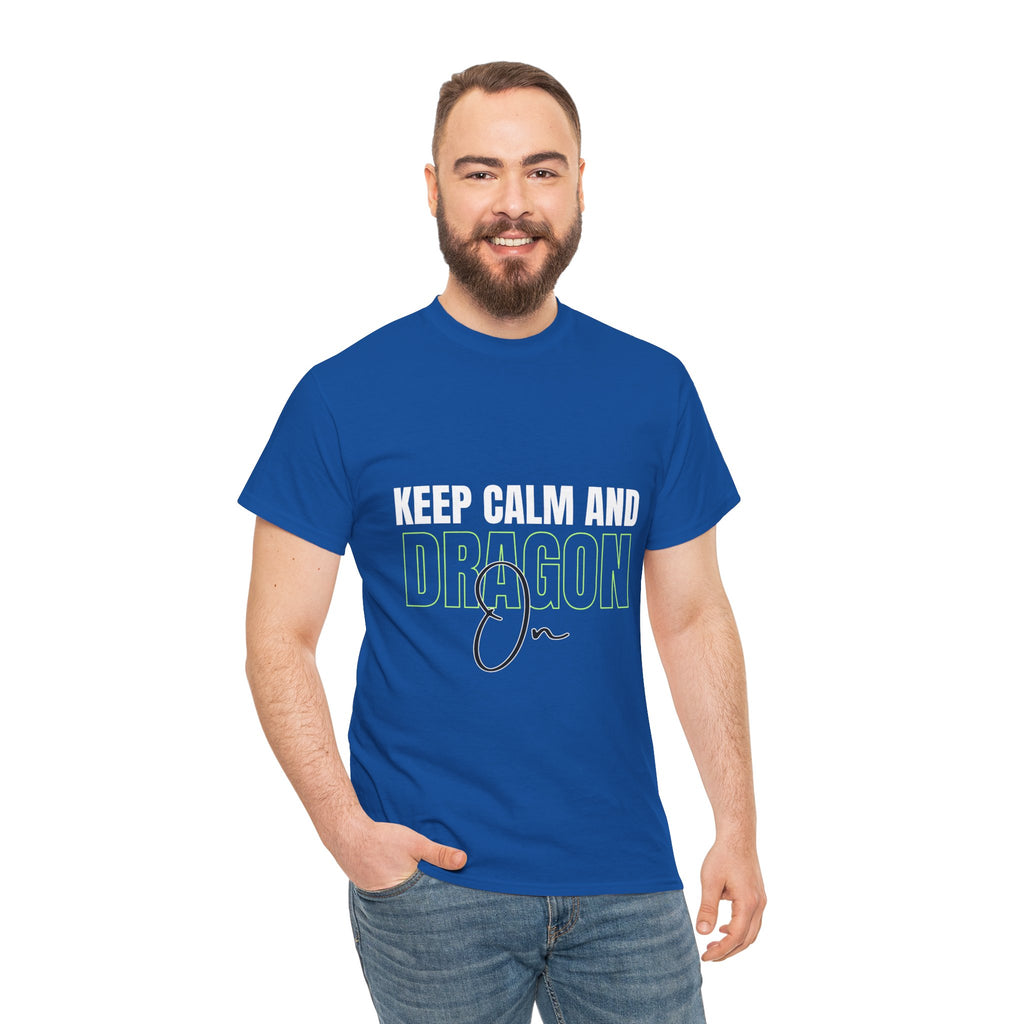 Keep Calm and Dragon On T-Shirt