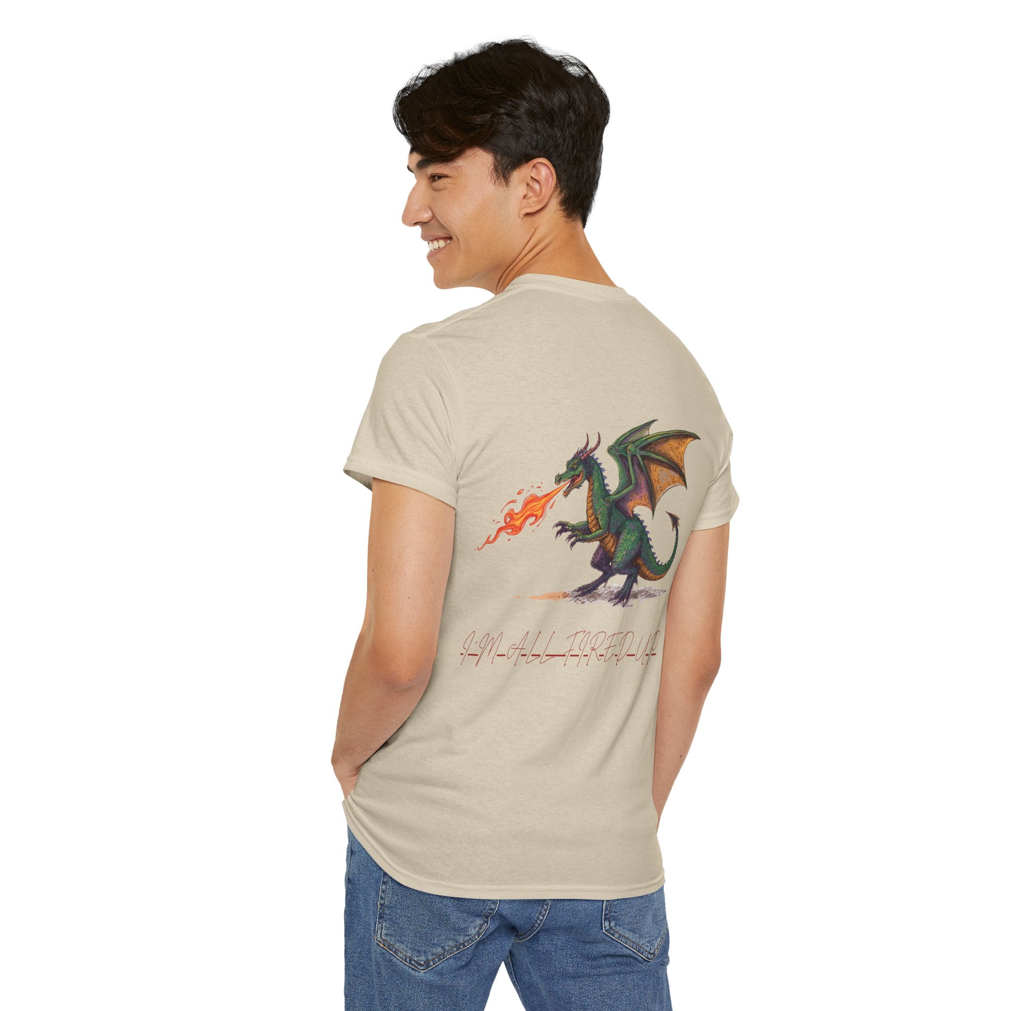 I'm All Fired Up Dragon T-Shirt — Front Chest + Large Back Graphic