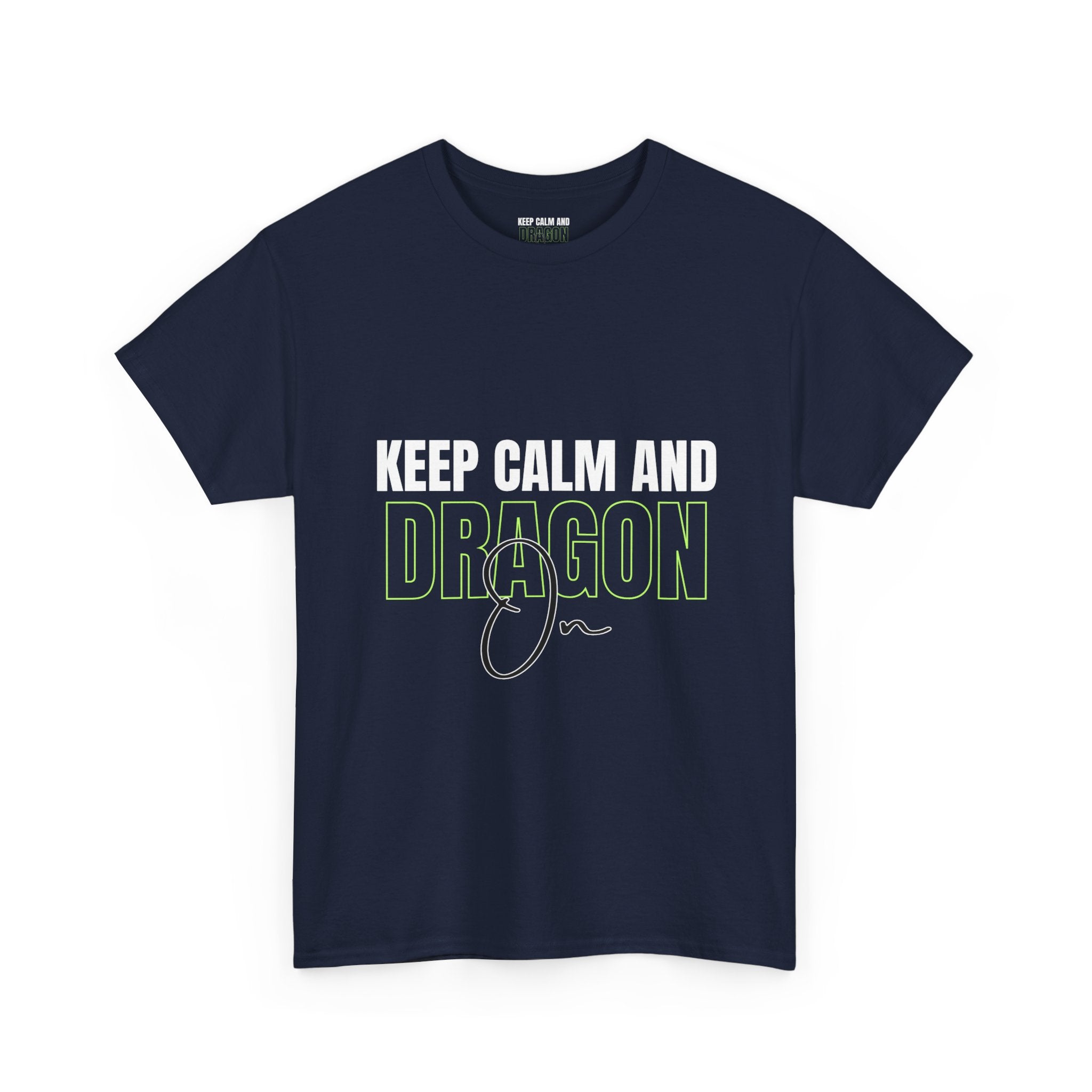 Keep Calm and Dragon On T-Shirt