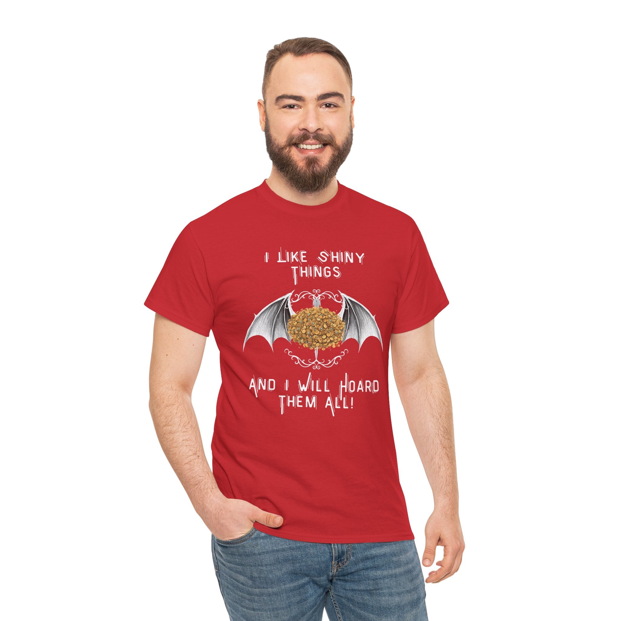 Dragon Hoarder T-Shirt — "I Like Shiny Things And I Will Hoard Them All" Graphic Tee