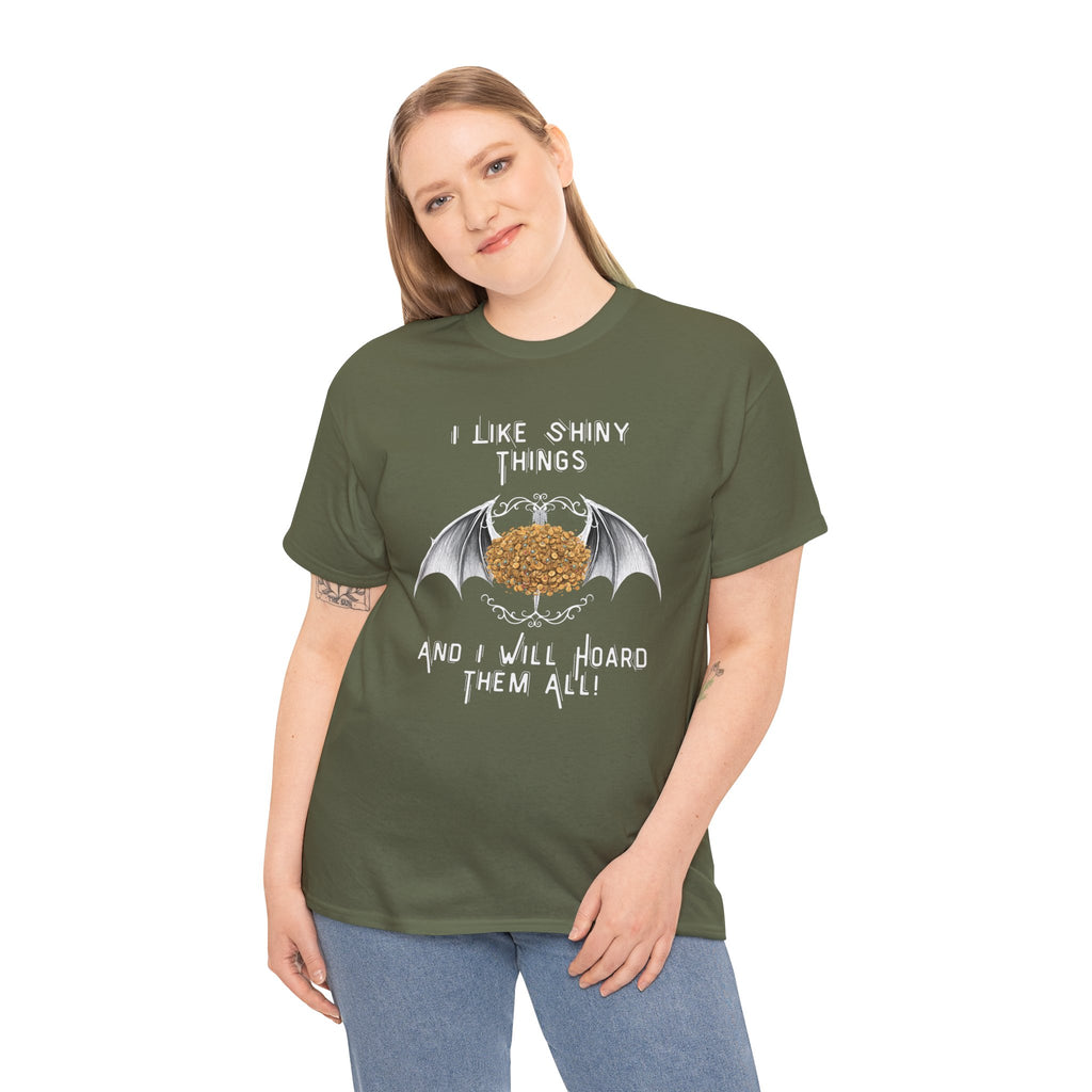 Dragon Hoarder T-Shirt — "I Like Shiny Things And I Will Hoard Them All" Graphic Tee