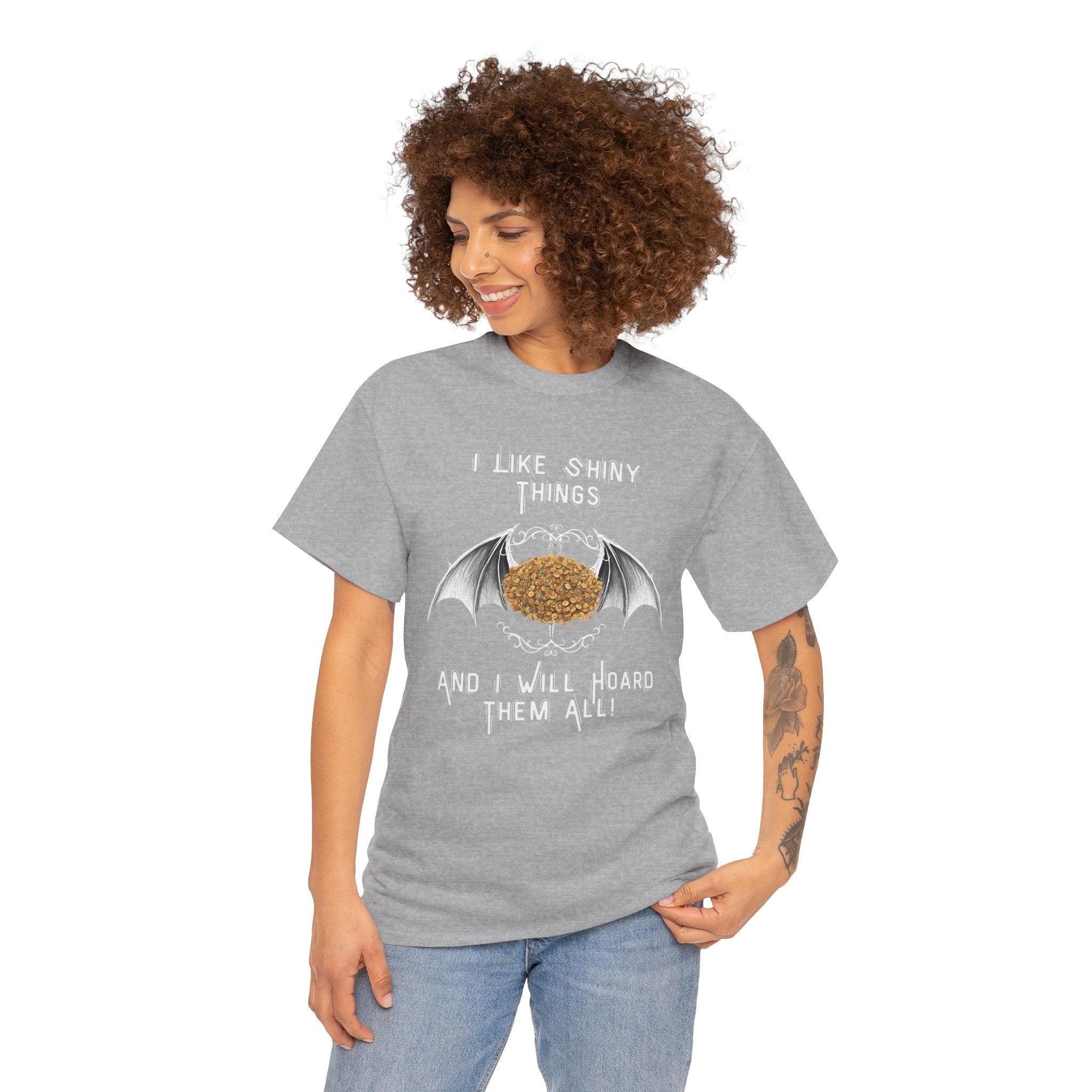 Dragon Hoarder T-Shirt — "I Like Shiny Things And I Will Hoard Them All" Graphic Tee