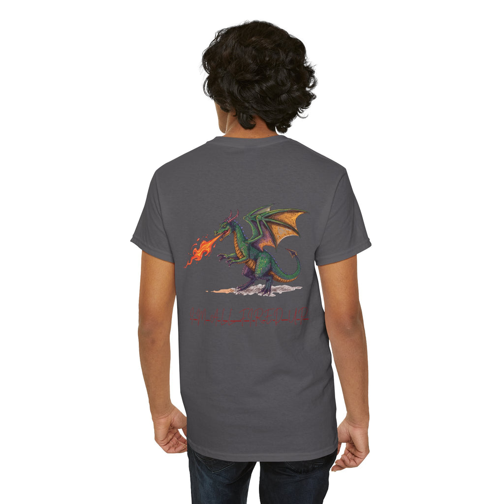 I'm All Fired Up Dragon T-Shirt — Front Chest + Large Back Graphic