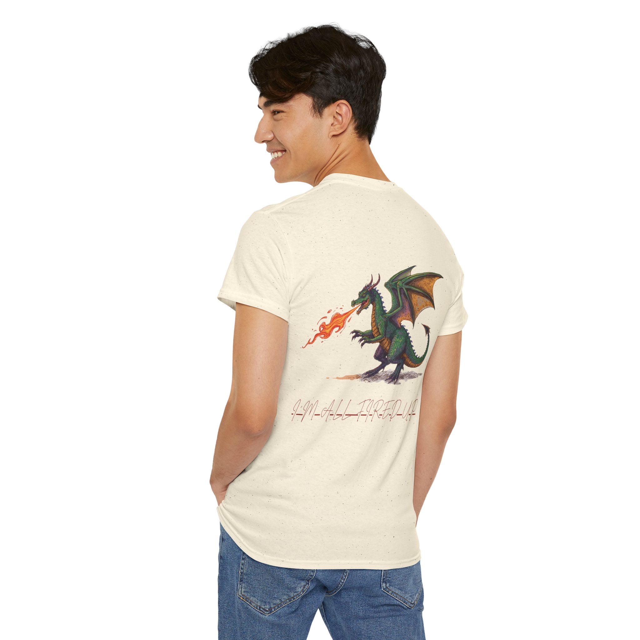 I'm All Fired Up Dragon T-Shirt — Front Chest + Large Back Graphic