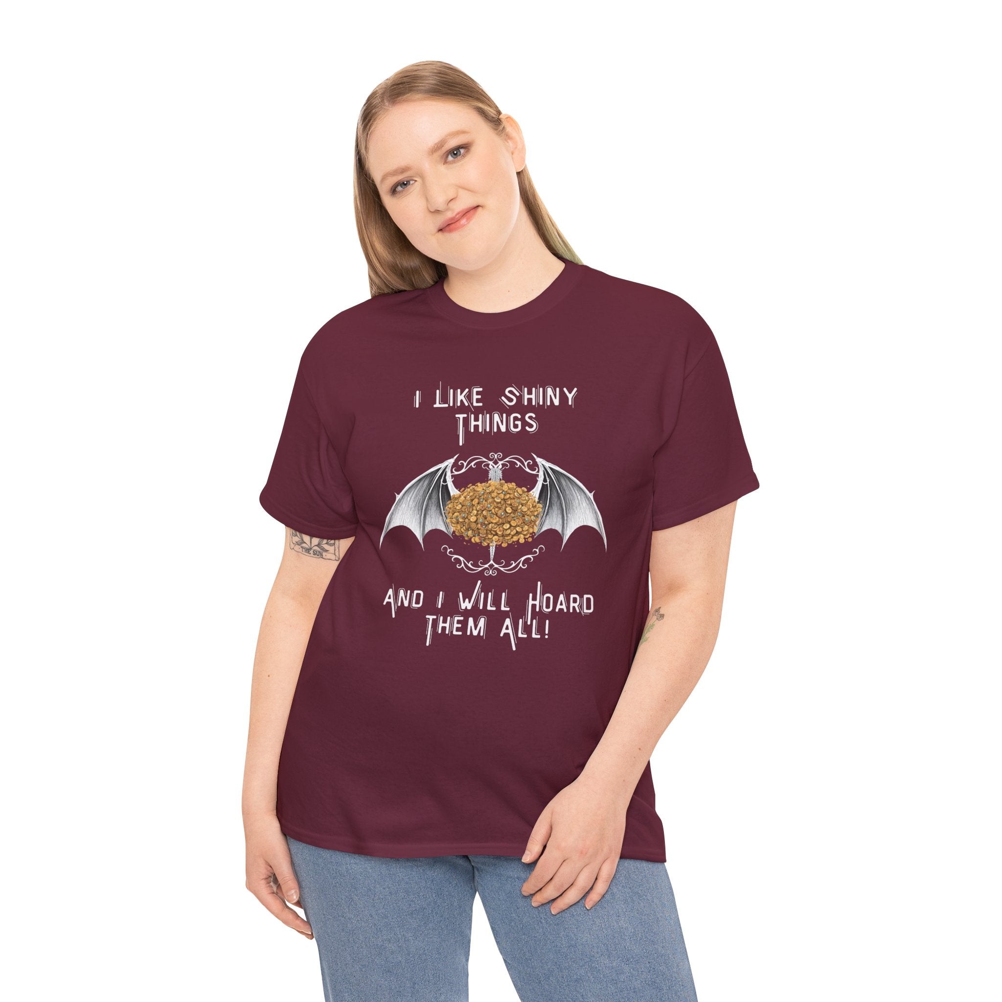 Dragon Hoarder T-Shirt — "I Like Shiny Things And I Will Hoard Them All" Graphic Tee