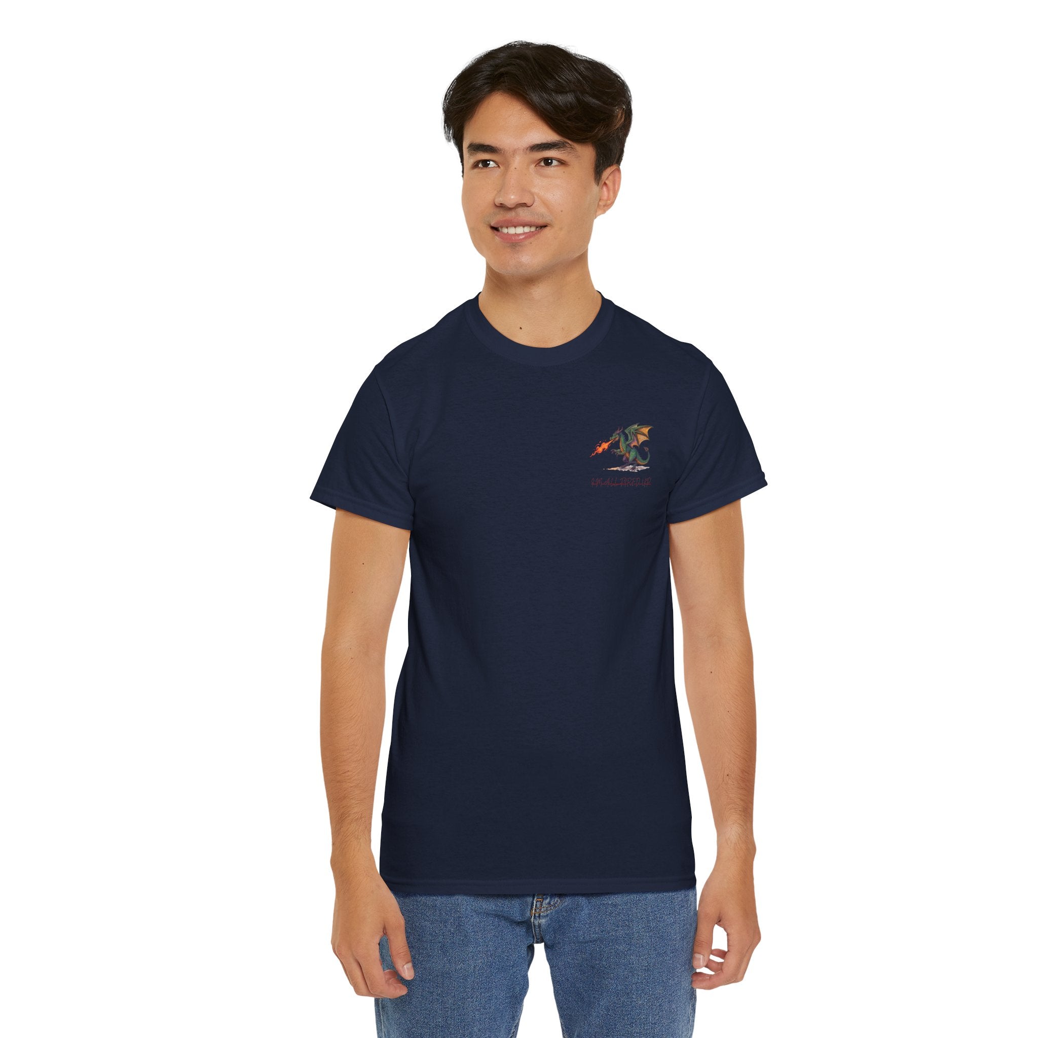 I'm All Fired Up Dragon T-Shirt — Front Chest + Large Back Graphic