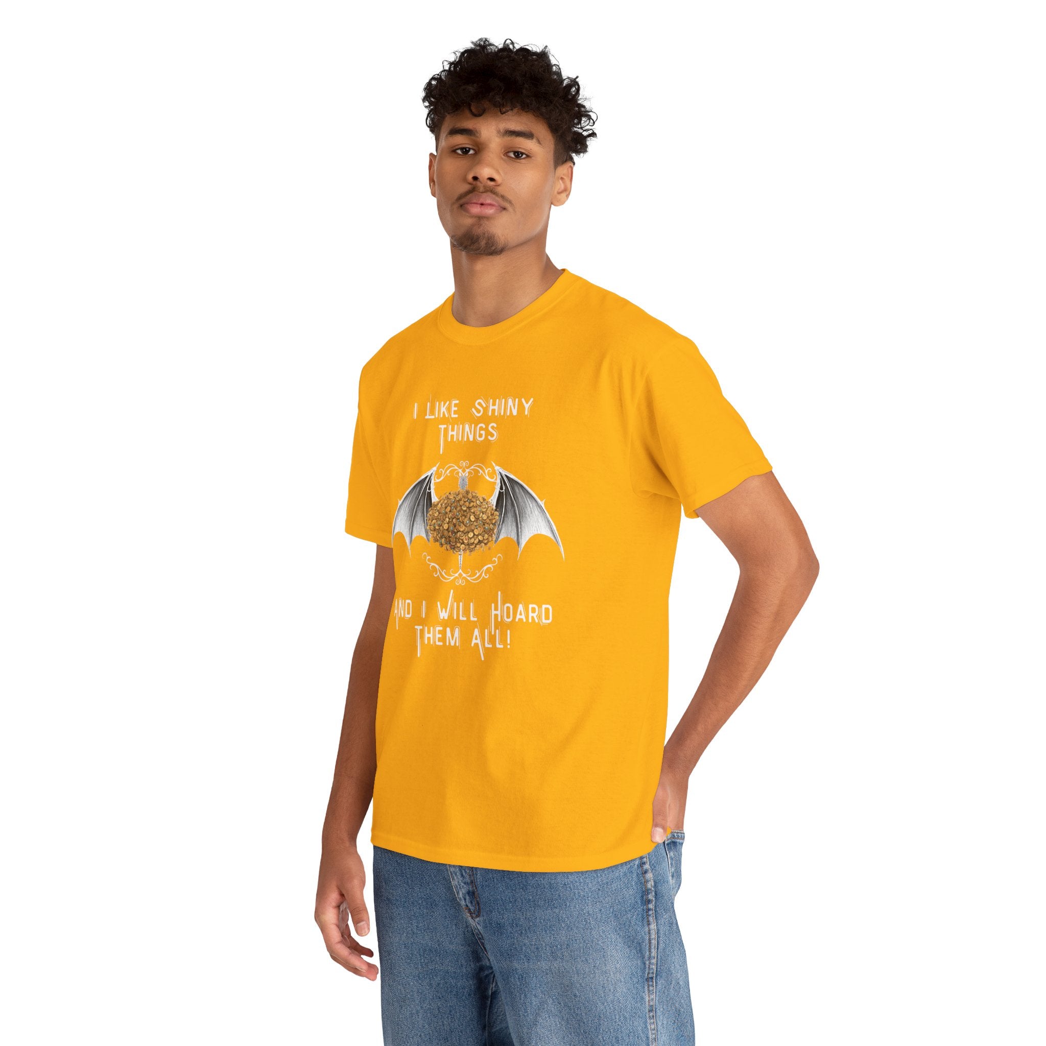 Dragon Hoarder T-Shirt — "I Like Shiny Things And I Will Hoard Them All" Graphic Tee