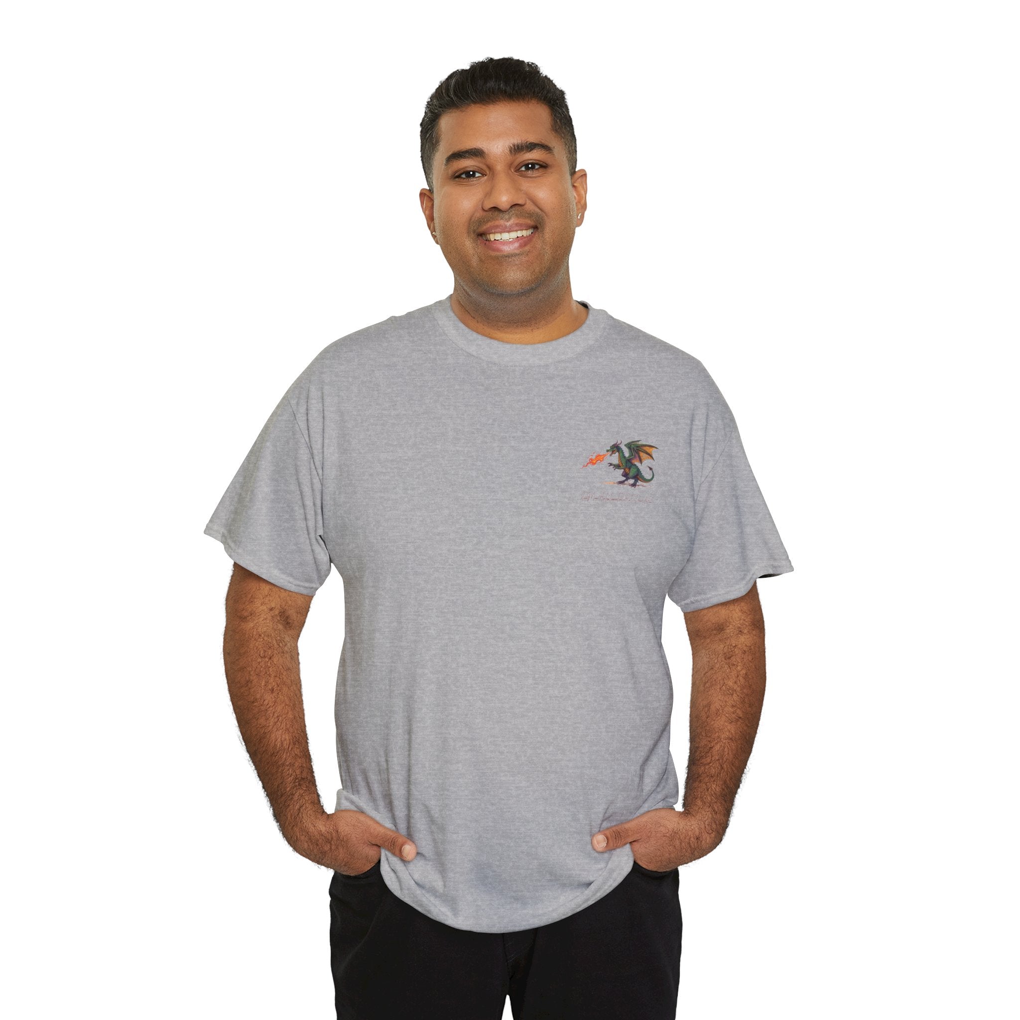 I'm All Fired Up Dragon T-Shirt — Front Chest + Large Back Graphic