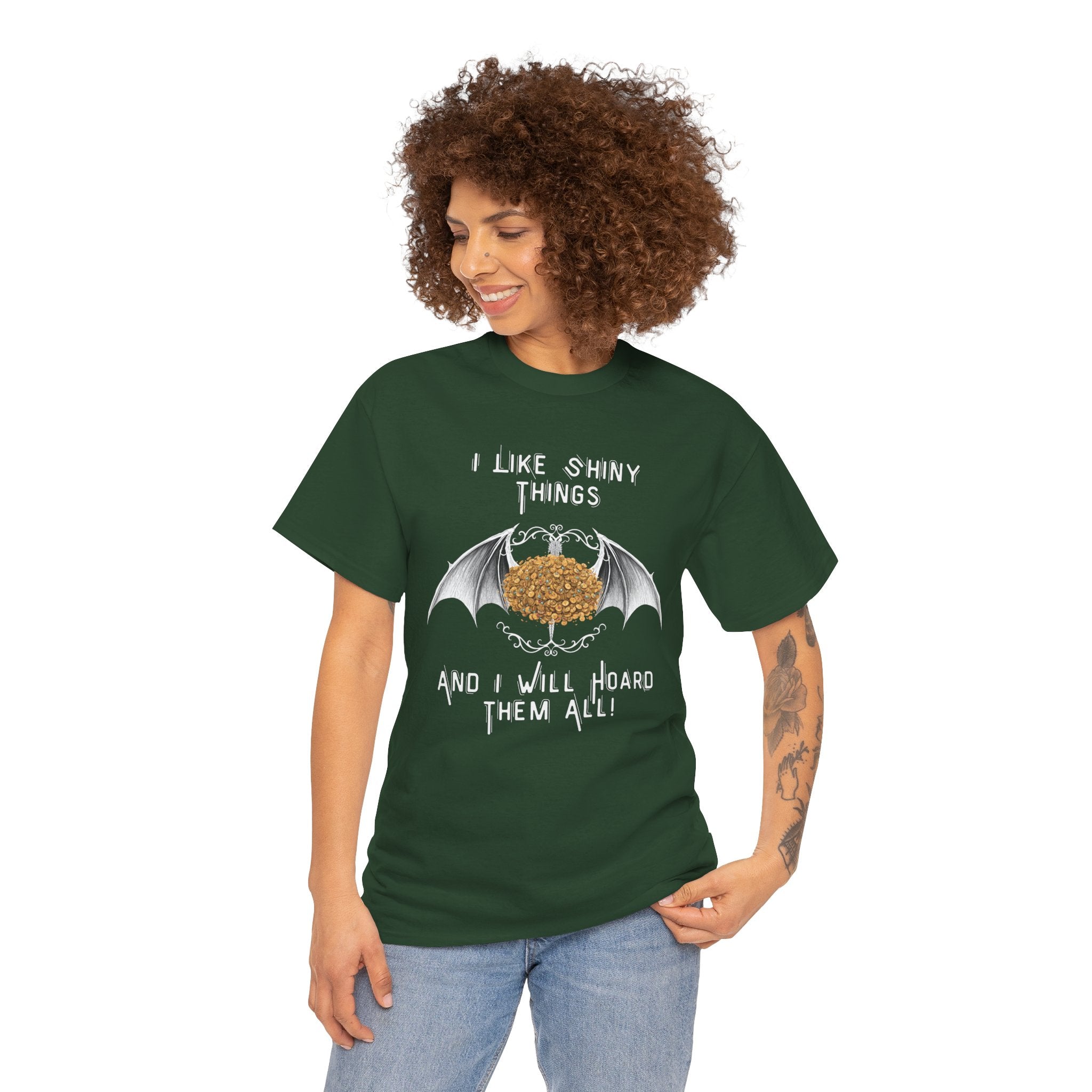 Dragon Hoarder T-Shirt — "I Like Shiny Things And I Will Hoard Them All" Graphic Tee