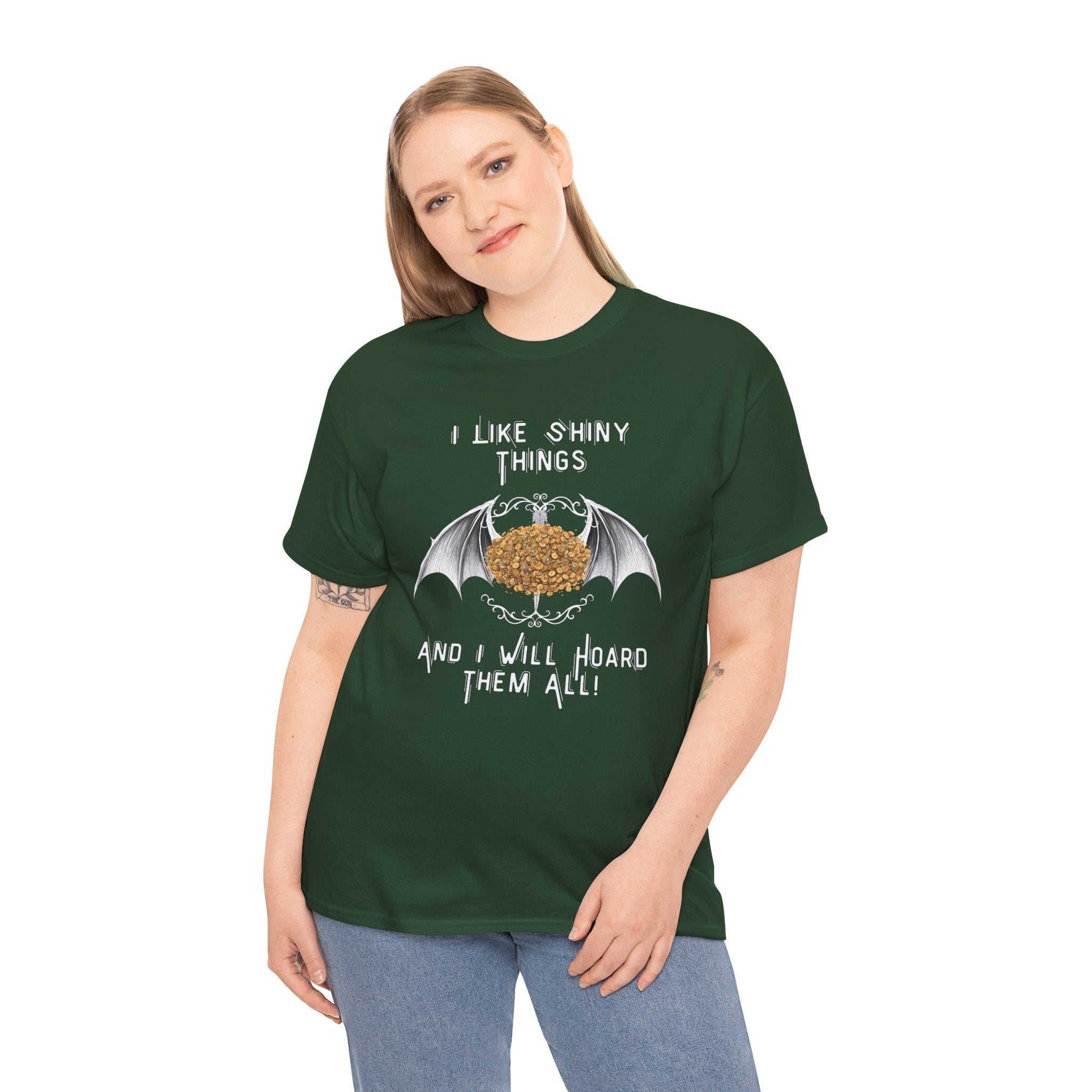 Dragon Hoarder T-Shirt — "I Like Shiny Things And I Will Hoard Them All" Graphic Tee