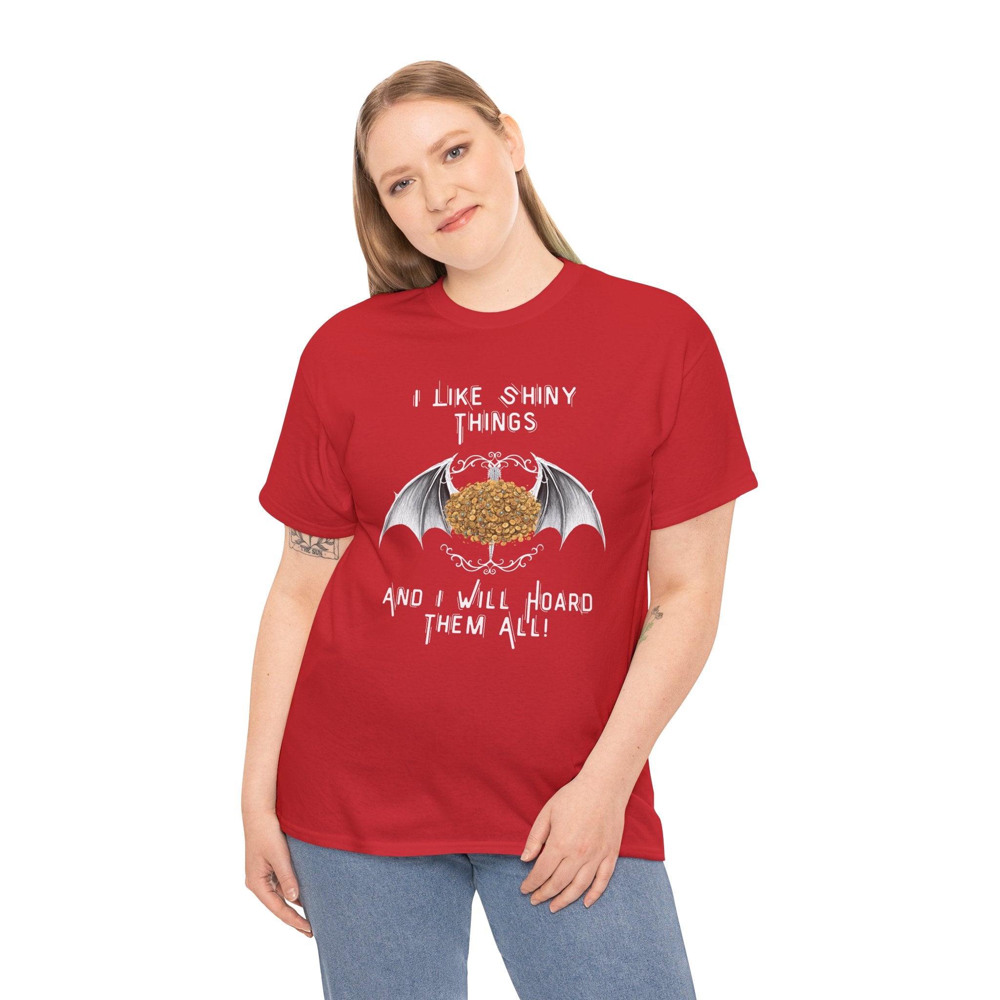 Dragon Hoarder T-Shirt — "I Like Shiny Things And I Will Hoard Them All" Graphic Tee