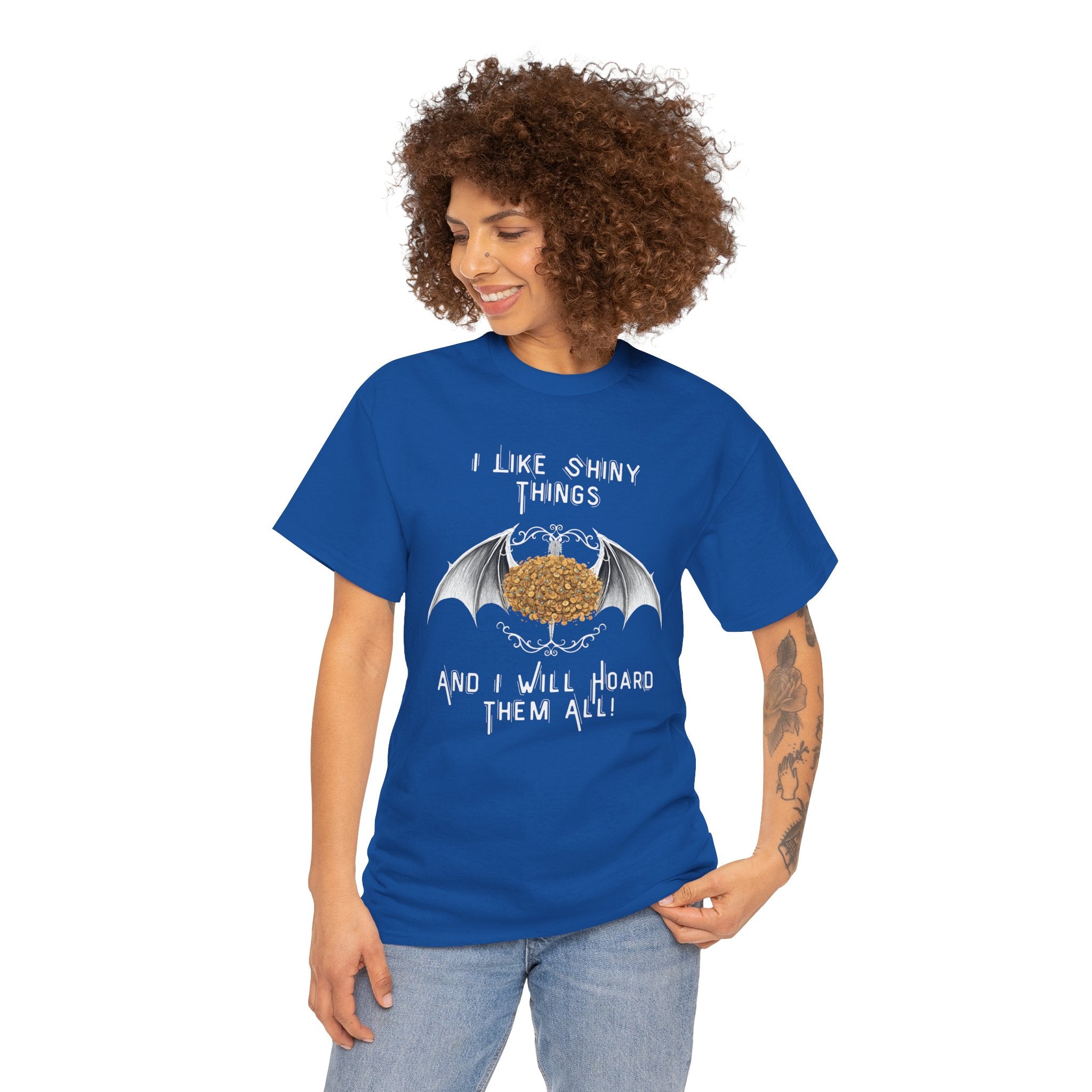 Dragon Hoarder T-Shirt — "I Like Shiny Things And I Will Hoard Them All" Graphic Tee