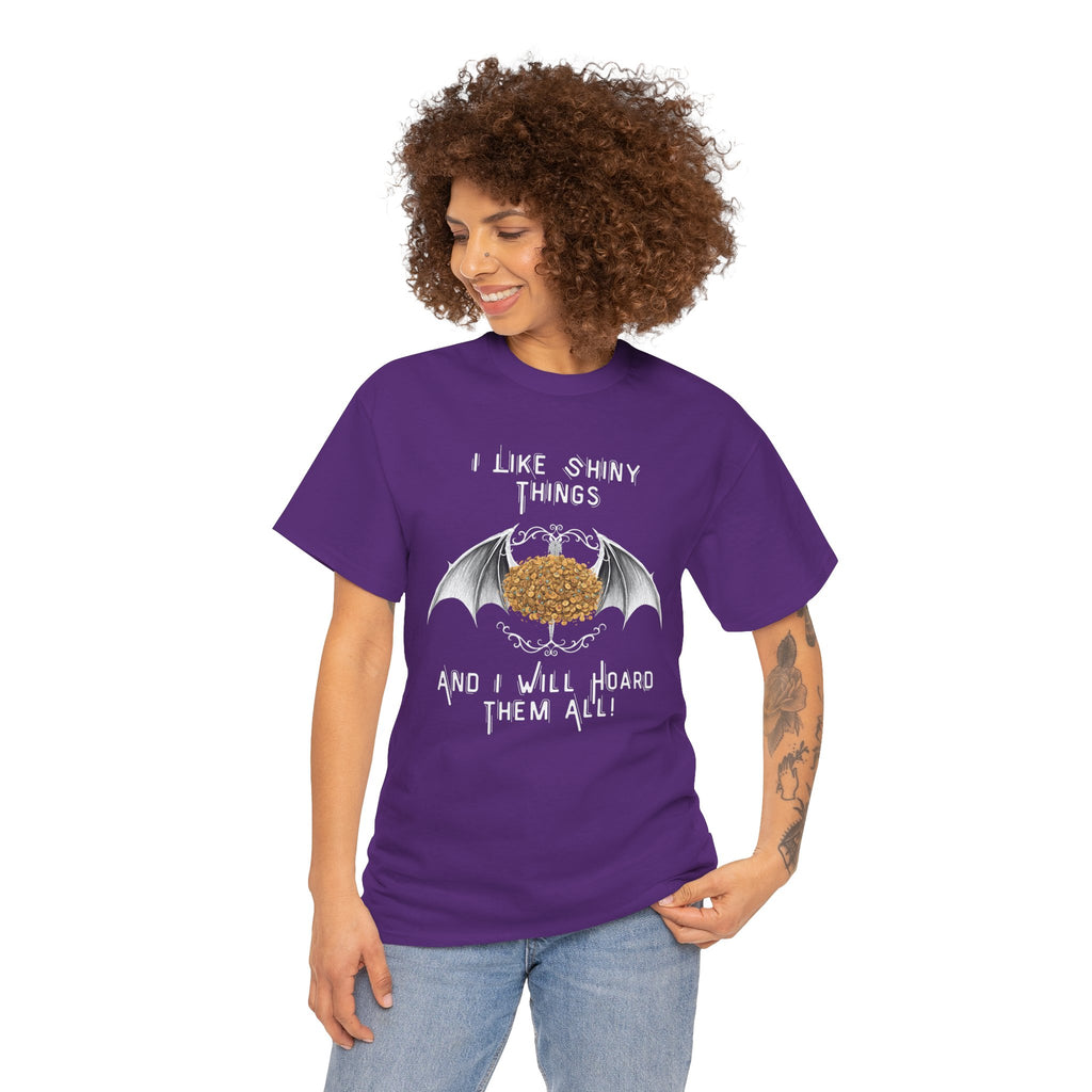 Dragon Hoarder T-Shirt — "I Like Shiny Things And I Will Hoard Them All" Graphic Tee