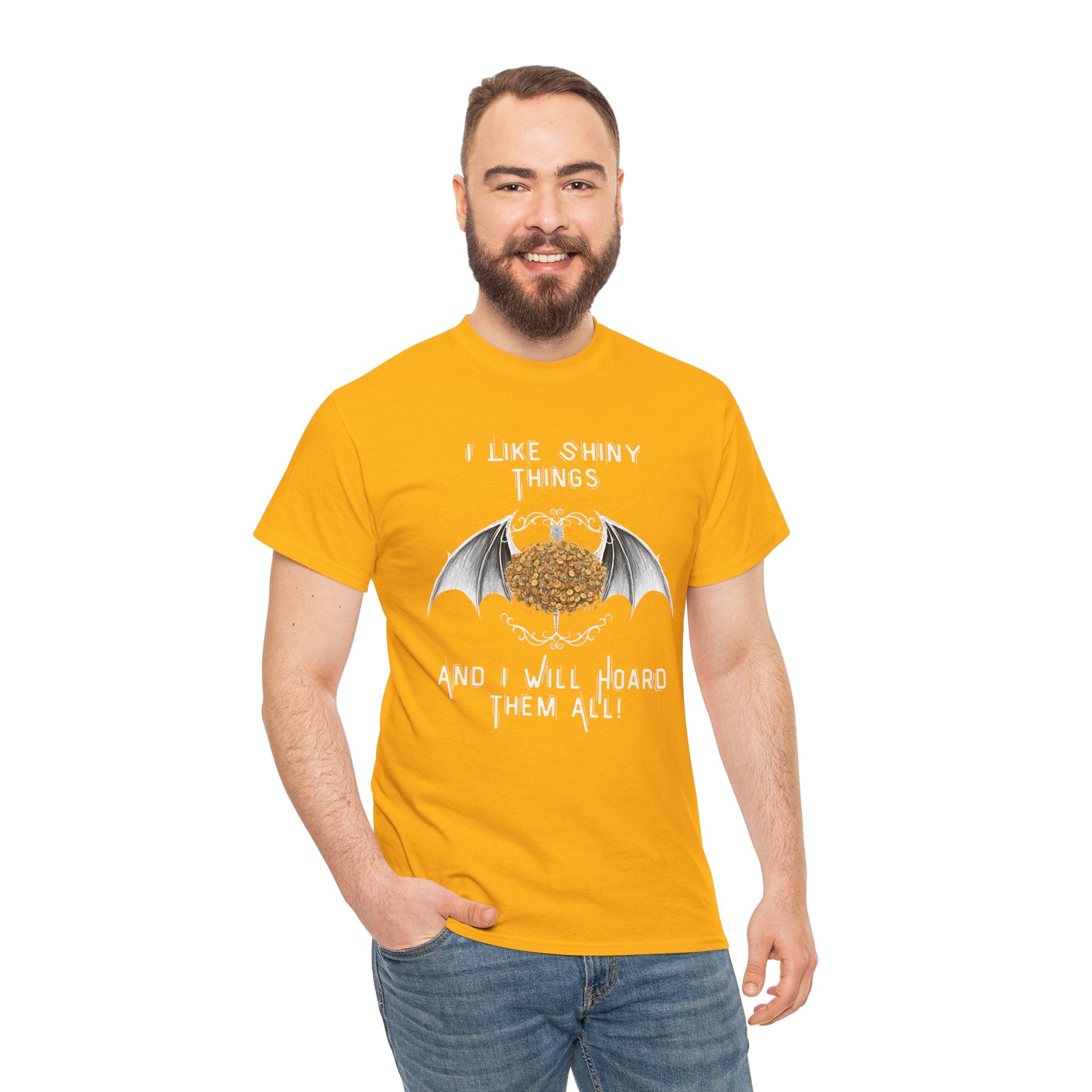 Dragon Hoarder T-Shirt — "I Like Shiny Things And I Will Hoard Them All" Graphic Tee